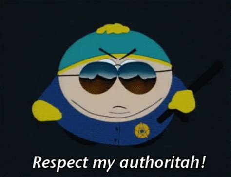 cartman south park gif|cartman respect my authoritah gif.